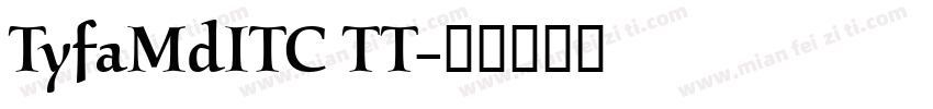 TyfaMdITC TT字体转换